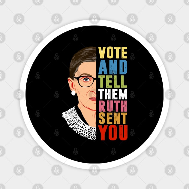 Vote And Tell Them Ruth Sent You - Vote Election Magnet by silvercoin